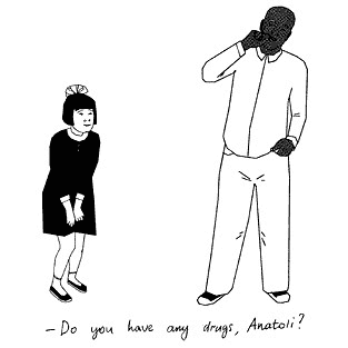 例文：Do you have any drugs,Anatoli?
