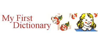 My First Dictionary Banner My First Dictionary Banner